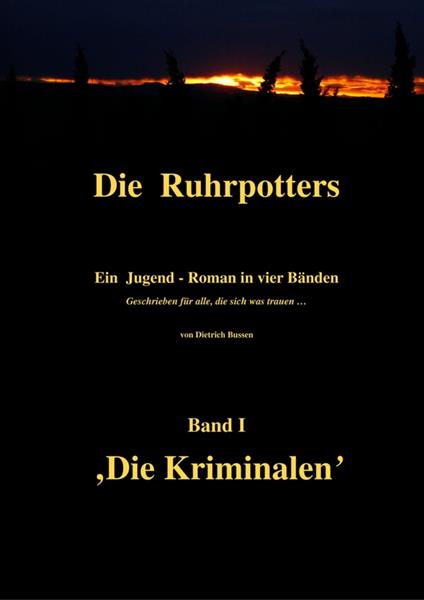 Die Ruhrpotters - Dietrich Bussen - ebook