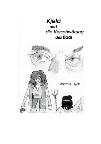 Kjeld und die Verschwörung des Baal - Hartmut Dyck - ebook