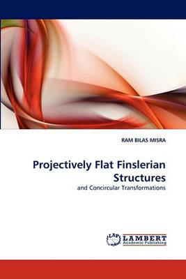 Projectively Flat Finslerian Structures - Ram Bilas Misra - cover