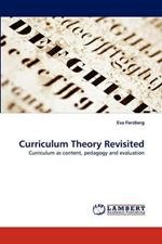 Curriculum Theory Revisited