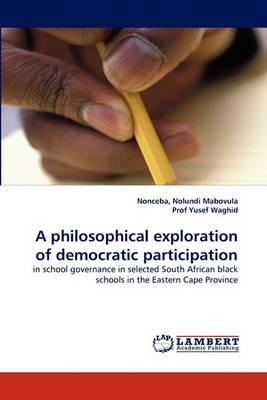 A Philosophical Exploration of Democratic Participation - Nonceba Nolundi Mabovula,Yusef Waghid - cover