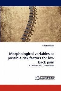 Morphological Variables as Possible Risk Factors for Low Back Pain - Estelle Watson - cover