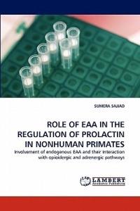 Role of Eaa in the Regulation of Prolactin in Nonhuman Primates - Sumera Sajjad - cover