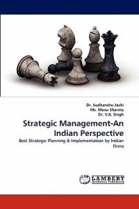 Strategic Management-An Indian Perspective - Sudhanshu Joshi,Manu Sharma,V K Singh - cover