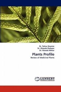 Plants Profile - Tahira Shamim,Ghazala Shaheen,Naveed Akhtar - cover