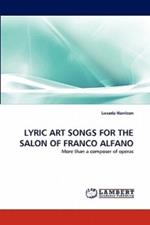 Lyric Art Songs for the Salon of Franco Alfano