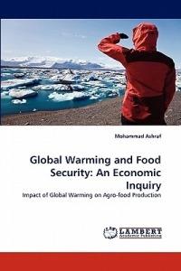 Global Warming and Food Security: An Economic Inquiry - Mohammad Ashraf - cover