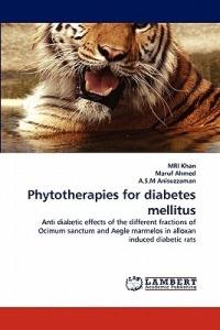 Phytotherapies for diabetes mellitus - Mri Khan,Maruf Ahmed,A S M Anisuzzaman - cover