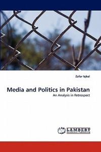Media and Politics in Pakistan - Zafar Iqbal - cover