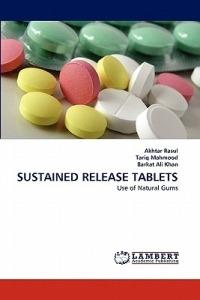 Sustained Release Tablets - Akhtar Rasul,Tariq Mahmood,Barkat Ali Khan - cover