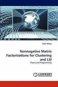 Nonnegative Matrix Factorizations for Clustering and LSI - Andri Mirzal - cover