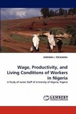 Wage, Productivity, and Living Conditions of Workers in Nigeria