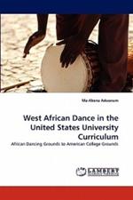 West African Dance in the United States University Curriculum