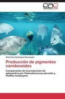 Produccion de pigmentos carotenoides - Dominguez Bocanegra Alma Rosa - cover