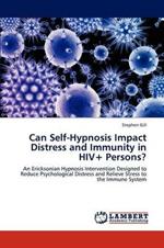 Can Self-Hypnosis Impact Distress and Immunity in HIV+ Persons?