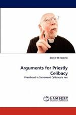 Arguments for Priestly Celibacy