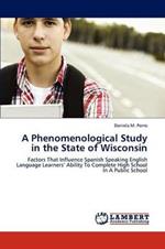 A Phenomenological Study in the State of Wisconsin