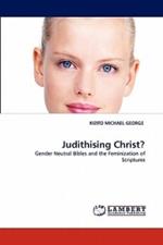 Judithising Christ?