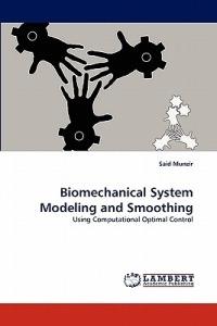 Biomechanical System Modeling and Smoothing - Said Munzir - cover