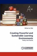 Creating Powerful and Sustainable Learning Environments