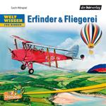 Weltwissen für Kinder: Erfinder & Fliegerei