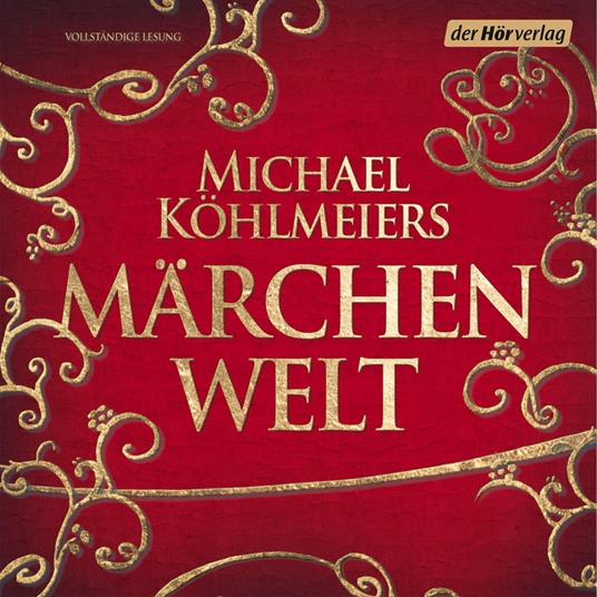 Michael Köhlmeiers Märchenwelt