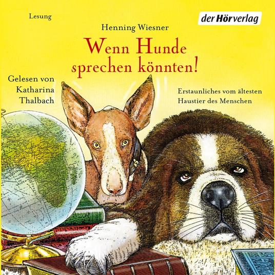 Wenn Hunde sprechen könnten!