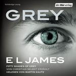 Grey - Fifty Shades of Grey von Christian selbst erzählt