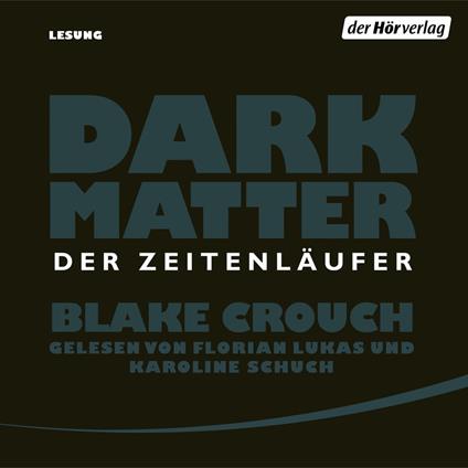 Dark Matter. Der Zeitenläufer