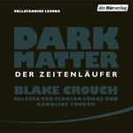 Dark Matter. Der Zeitenläufer