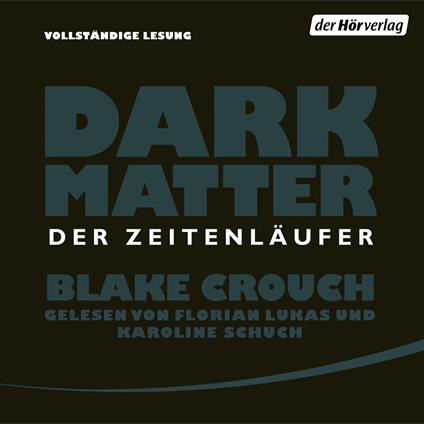 Dark Matter. Der Zeitenläufer