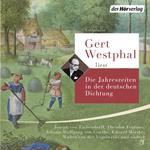 Gert Westphal liest: Die Jahreszeiten in der deutschen Dichtung