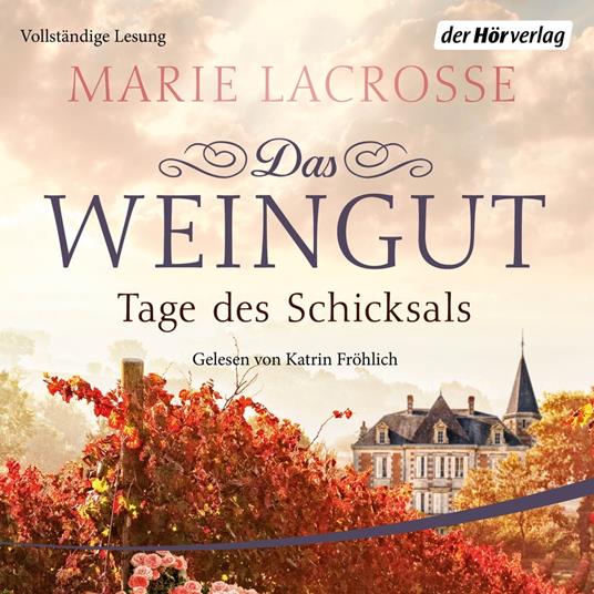 Das Weingut. Tage des Schicksals