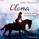 Elena 1: Elena - Ein Leben für Pferde: Gegen alle Hindernisse