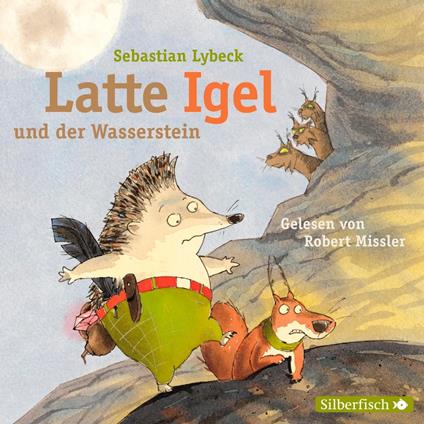 Latte Igel 1: Latte Igel und der Wasserstein