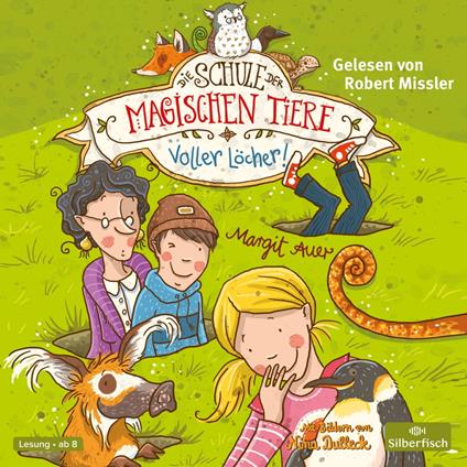 Die Schule der magischen Tiere 2: Voller Löcher!