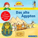 Pixi Wissen: Das alte Ägypten