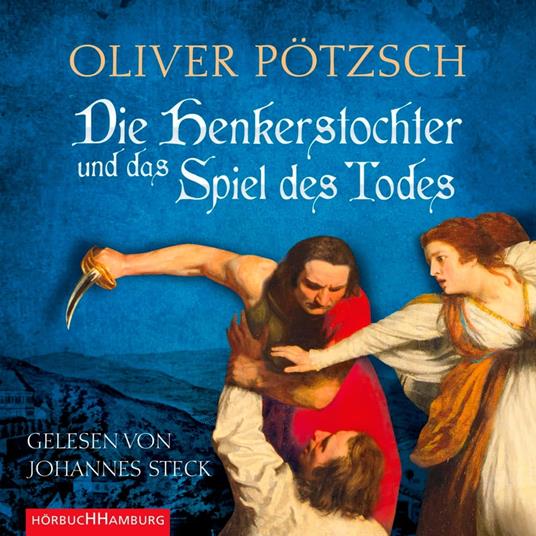 Die Henkerstochter und das Spiel des Todes (Die Henkerstochter-Saga 6)