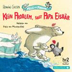 Pelle und Pinguine 1: Kein Problem, sagt Papa Eisbär