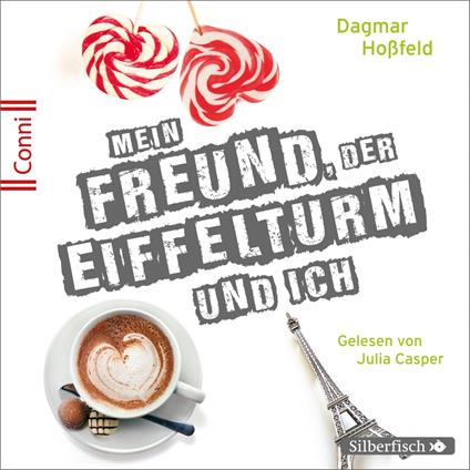 Conni 15 4: Mein Freund, der Eiffelturm und ich