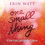 One Small Thing – Eine fast perfekte Liebe