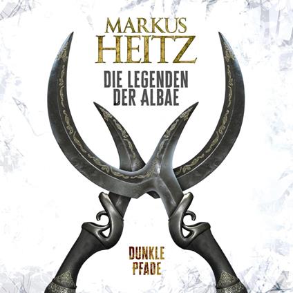 Dunkle Pfade (Die Legenden der Albae 3)