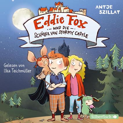 Eddie Fox und die Schüler von Stormy Castle (Eddie Fox 2)