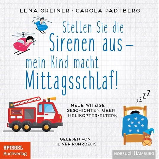 Stellen Sie die Sirenen aus – mein Kind macht Mittagsschlaf!