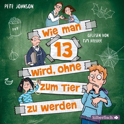 Wie man 13 wird, ohne zum Tier zu werden (Wie man 13 wird 2)