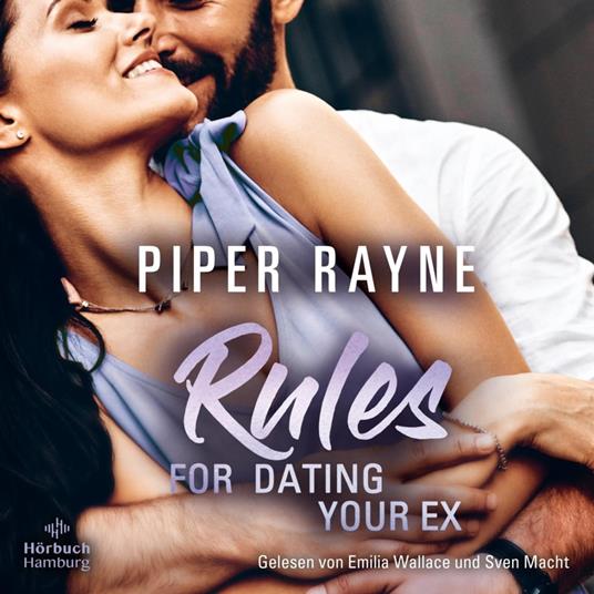 Rules for Dating Your Ex (Baileys-Serie 9)