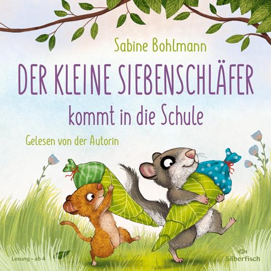 Der kleine Siebenschläfer: Der kleine Siebenschläfer kommt in die Schule