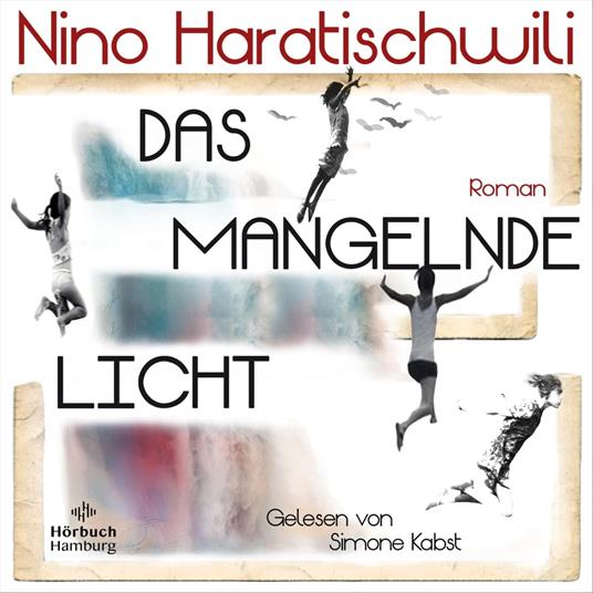 Das mangelnde Licht - Haratischwili, Nino - Audiolibro in inglese