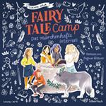 Fairy Tale Camp 1: Das märchenhafte Internat