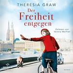 Der Freiheit entgegen (Die Gutsherrin-Saga 3)